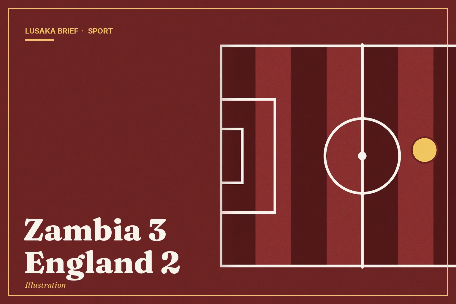 Illustration: Zambia 3 England 2